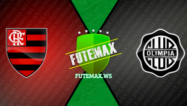 Assistir Flamengo x Olímpia ao vivo online 03/08/2023