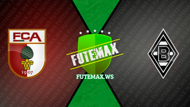 Assistir Augsburg x Borussia M'gladbach ao vivo online 19/08/2023