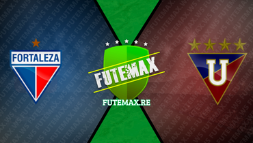 Assistir Fortaleza x LDU de Quito ao vivo online 28/10/2023