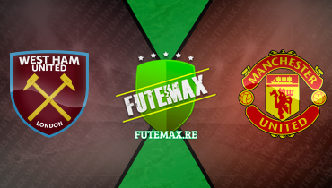 Assistir West Ham x Manchester United ao vivo online 23/12/2023