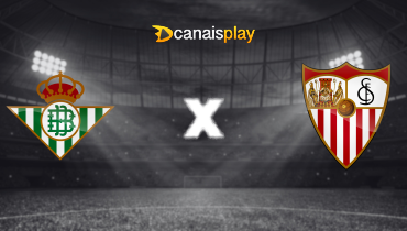 Assistir Real Betis x Sevilla ao vivo online 28/04/2024