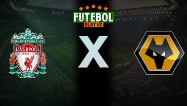 Assistir Liverpool x Wolverhampton ao vivo online 19/05/2024