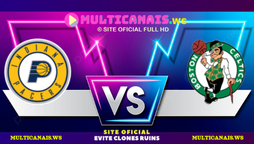 Assistir NBA: Indiana Pacers x Boston Celtics ao vivo online 23/05/2024