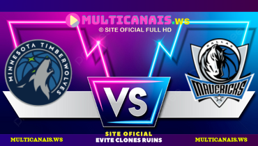 Assistir NBA: Minnesota Timberwolves x Dallas Mavericks ao vivo online 26/05/2024