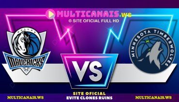 Assistir NBA: Dallas Mavericks x Minnesota Timberwolves ao vivo online 30/05/2024