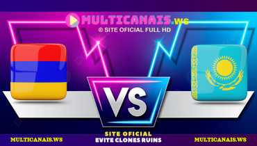 Assistir Armênia x Cazaquistão ao vivo online 07/06/2024