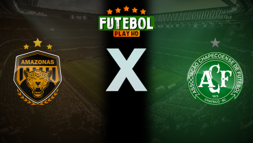 Assistir Amazonas x Chapecoense ao vivo online 13/06/2024