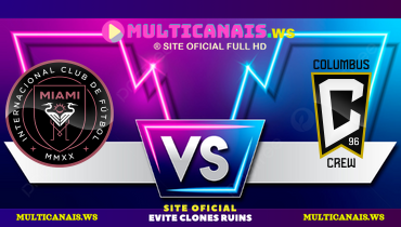 Assistir Inter Miami x Columbus Crew ao vivo online 19/06/2024