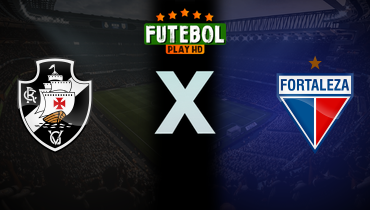 Assistir Vasco x Fortaleza ao vivo online 03/07/2024