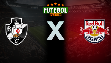 Assistir Vasco x Red Bull Bragantino ao vivo online 03/08/2024