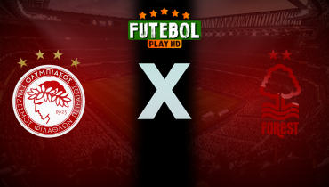 Assistir Olympiacos Piraeus x Nottingham Forest ao vivo online 08/08/2024