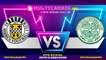 Assistir St. Mirren x Celtic ao vivo online 25/08/2024